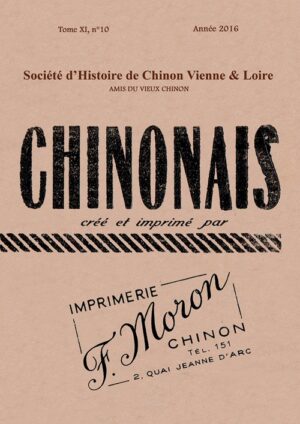 Bulletin de Société d'Histoire de Chinon Vienne & Loire année 2016